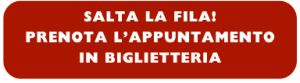 Prenota lappuntamento in biglietteria
