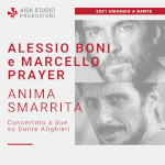 ALESSIO BONI  e MARCELLO PRAYER in ANIMA SMARRITA - Sabato 6 febbraio 2021, ore 18