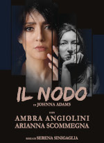 Il nodo - Ambra Angiolini e Arianna Scommegna