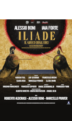 Iliade "Il gioco degli dèi" - TEATRO - Alessio Boni con Iaia Forte, Francesco Meoni, Marcello Prayer - Sabato 17 e Domenica 18 febbraio