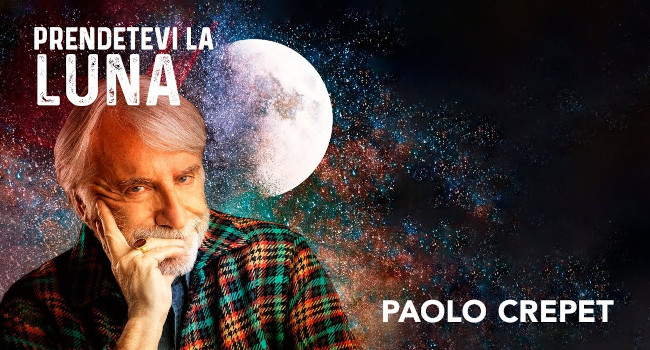 Prendetevi la luna - con Paolo Crepet - Martedì 9 aprile